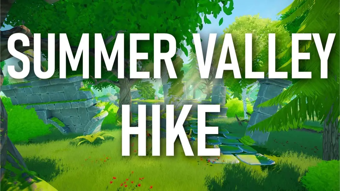 【美版】夏谷远足 Summer Valley Hike-游糖YoTeb