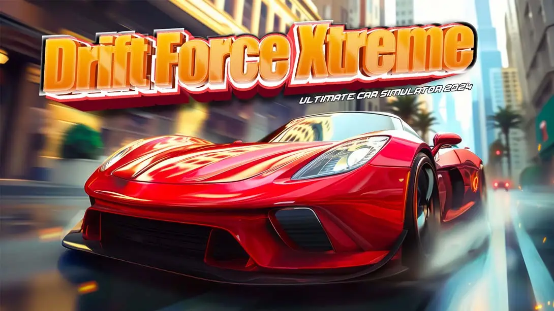 【美版】漂移力量极限：终极汽车模拟器2024 .Drift Force Xtreme: Ultimate Car Simulator 2024-游糖YoTeb