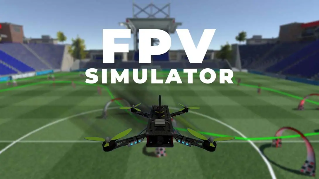 FPV 模拟器 FPV Simulator-游糖YoTeb