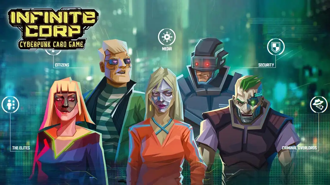 InfiniteCorp：赛博朋克纸牌游戏 InfiniteCorp: Cyberpunk Card Game-游糖YoTeb