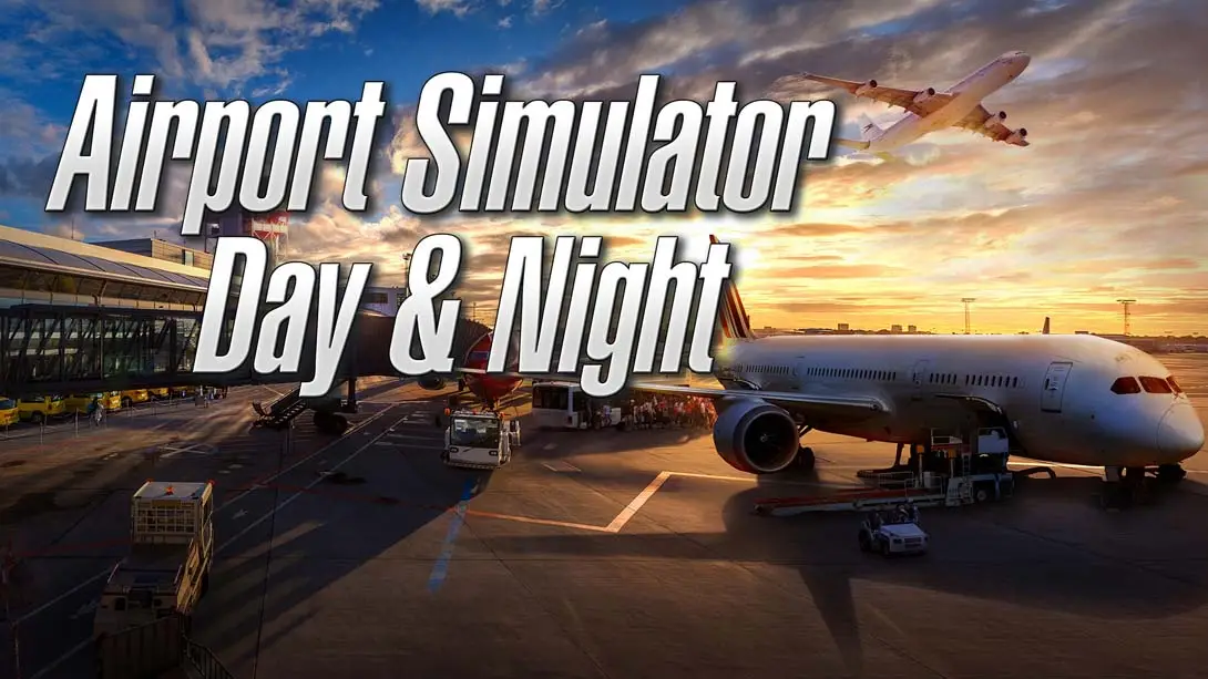 机场模拟：日复一日 Airport Simulator: Day & Night-游糖YoTeb