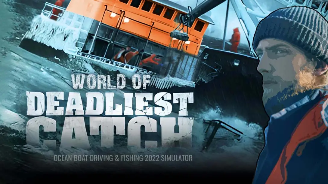 【英版】Deadliest catch -Ocean Boat Driving & Fishing 2022 Simulator-游糖YoTeb