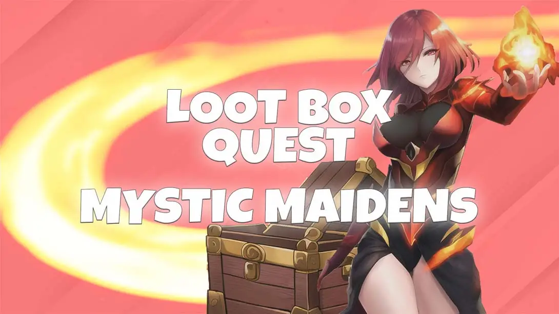 【英版】战利品箱任务-神秘少女 Loot Box Quest – Mystic Maidens-游糖YoTeb