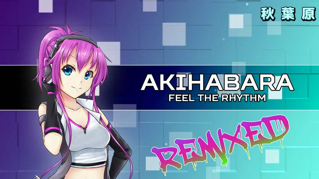【美版】秋叶原：感受节拍 .Akihabara – Feel the Rhythm Remixed-游糖YoTeb
