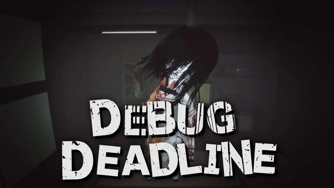 【美版】调试截止线 .Debug DeadLine-游糖YoTeb