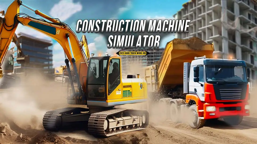 【美版】工程机械模拟器2023 Construction Machine Simulator 2023 : Hard Truck Work Job-游糖YoTeb