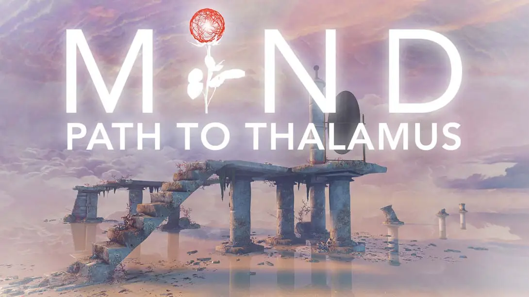 心智：视丘之径 MIND Path to Thalamus-游糖YoTeb