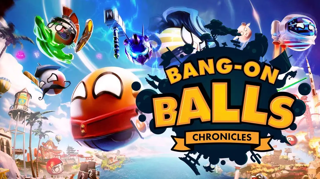 【美版】波兰球 编年史 .Bang-On Balls Chronicles-游糖YoTeb