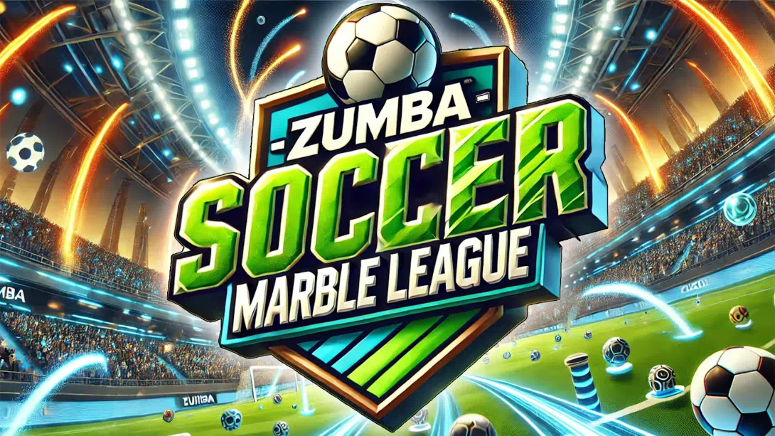 尊巴 足球弹珠联赛 .Zumba - Soccer Marble League-游糖YoTeb