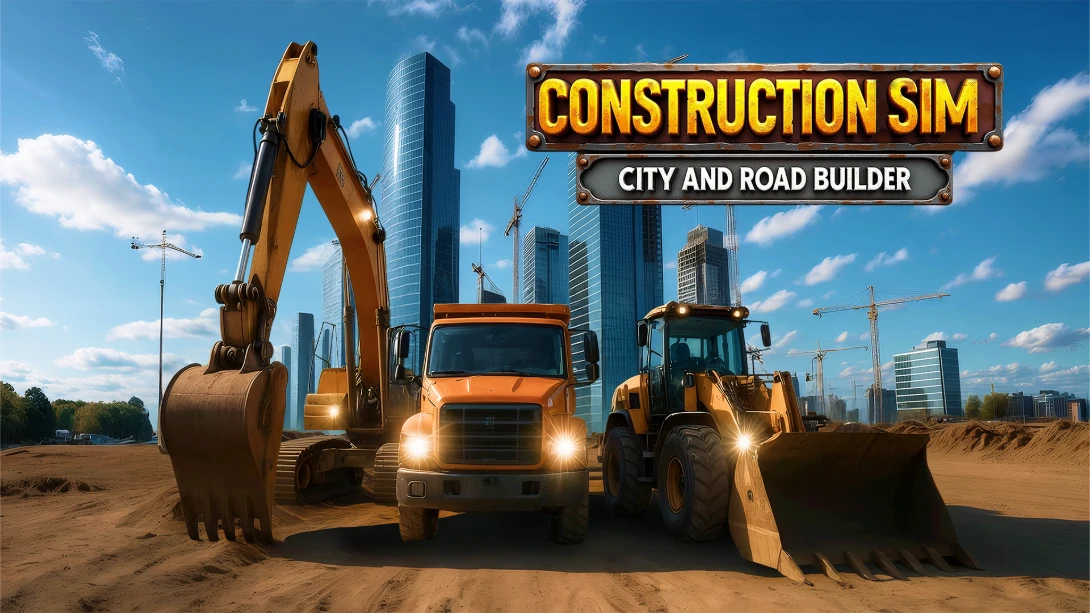 【美版】建筑模拟：城市与道路建造者 .Construction Sim: City and Road Builder-游糖YoTeb